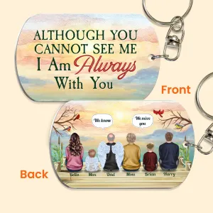 Although You Cannot See Me - Personalized Keychain