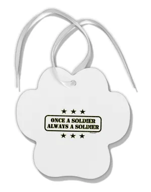 Always A Soldier Paw Print Shaped Ornament