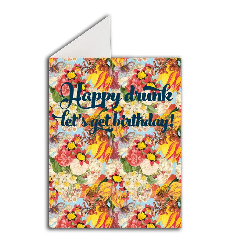 Greeting Card: Happy Drunk Let's Get Birthday!
