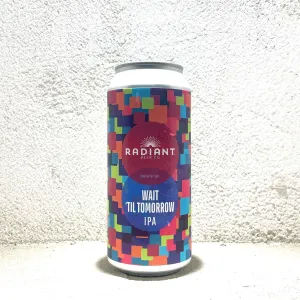 Radiant Wait ’til Tomorrow Can 473ml　ラディアント ウェイト ティル トゥモロー
